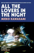 Book cover of All the Lovers in the Night by Mieko Kawakami