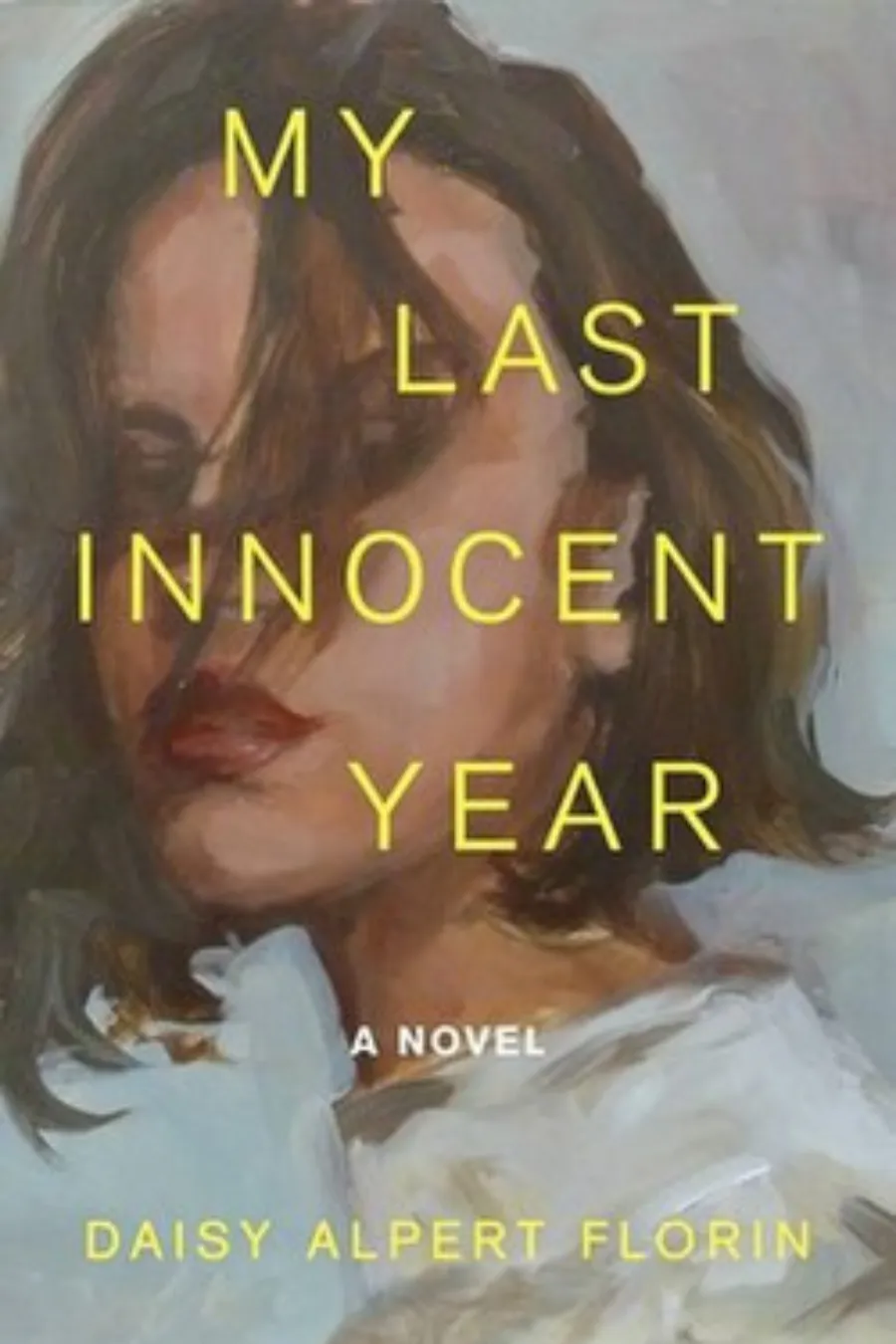 my-last-innocent-year-by-daisy-alpert-florin My Last Innocent Year by Daisy Alpert Florin book cover