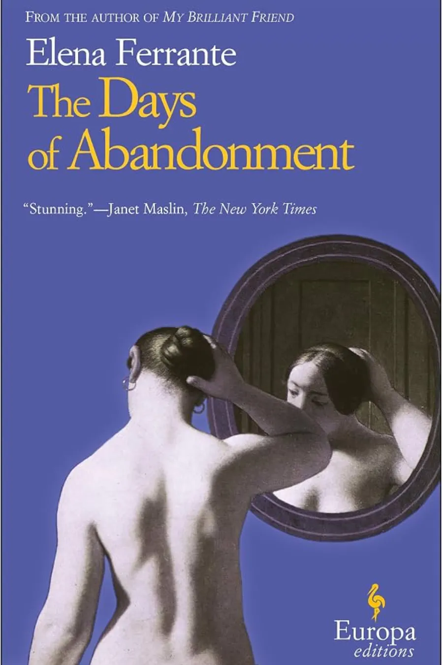 the-days-of-abandonment-by-elena-ferrante Book cover of The Days of Abandonment by Elena Ferrante, a psychological novel about a woman unraveling after her husband leaves.